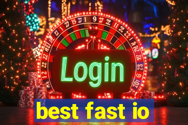 best fast io